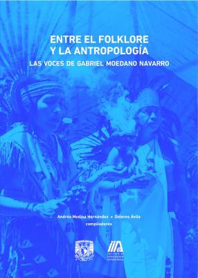 Entre el folklore y la antropología. Las voces de Gabriel Moedano Navarro