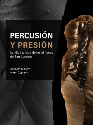 Portada del libro "Percusión y presión. La lítica tallada de los olmecas de San Lorenzo"