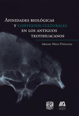 Portada del libro " Afinidades biológicas y contextos culturales en los antiguos teotihuacanos"